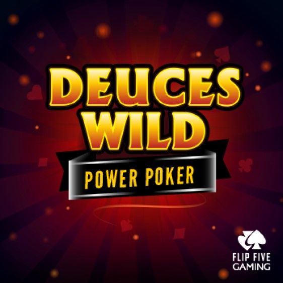 Deuces Wild - Power Poker – Speedy Tomatoes