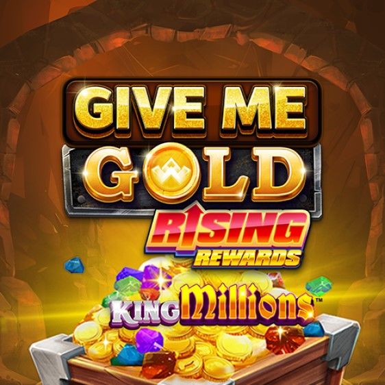 Give Me Gold Rising Rewards King Millions
